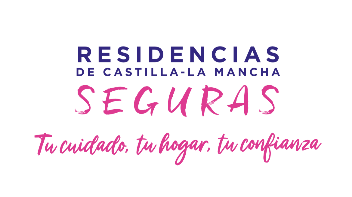 Campaña Bienestar Social «Residencias Seguras» – Castilla-La Mancha